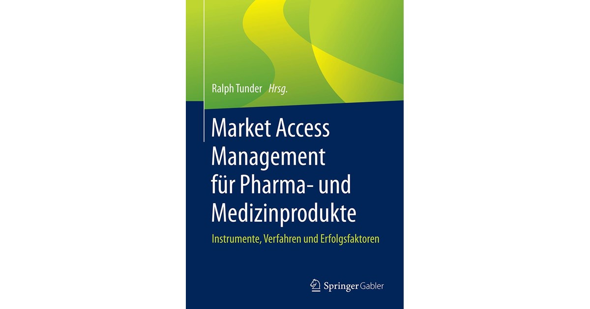 Tunder Market Access Management Fur Pharma Und Medizinprodukte 1 Auflage Beck Shop De