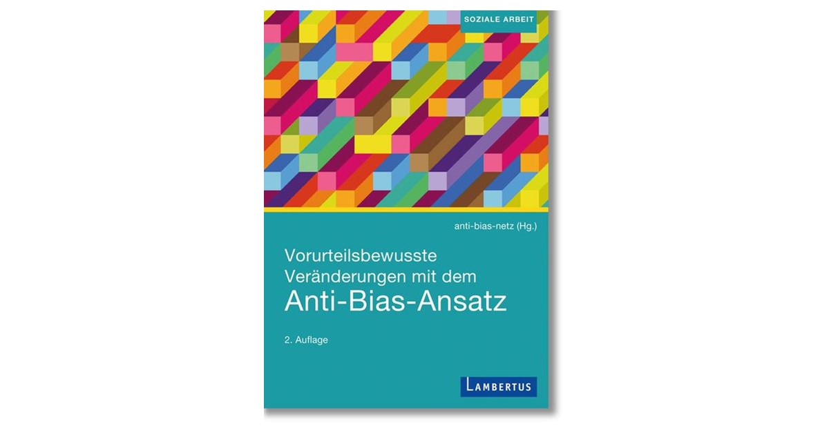 Anti Bias Netz Kübler Vorurteilsbewusste Veränderungen Mit Dem Anti Bias Ansatz 2 Auflage