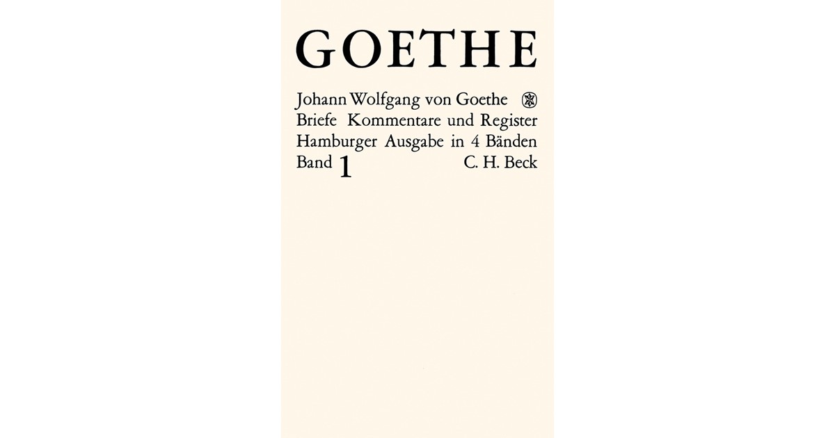 Goethes Briefe Und Briefe An Goethe Bd 1 Briefe Der Jahre 1764 1786 Goethe Mandelkow 7360