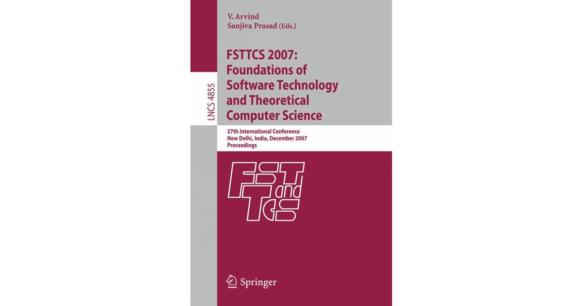 Arvind Prasad Fsttcs 2007 Foundations Of Software Technology And Theoretical Computer Science 1 Auflage 2007 Beck Shop De