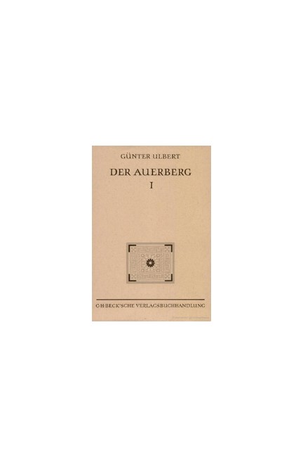 Cover: Günter Ulbert, Münchner Beiträge zur Vor- und Frühgeschichte 45:  Der Auerberg I