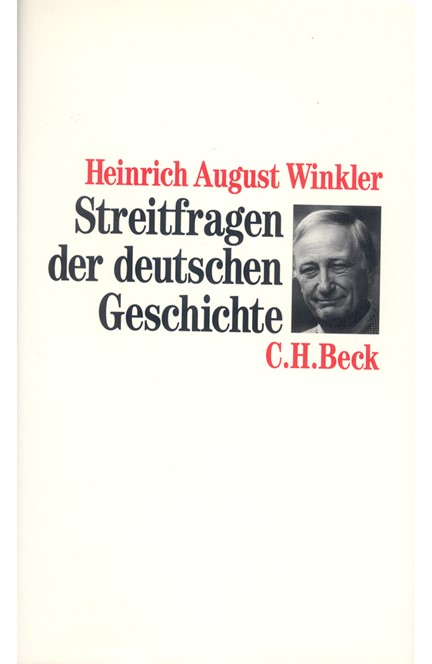 Cover: Heinrich August Winkler, Streitfragen der deutschen Geschichte