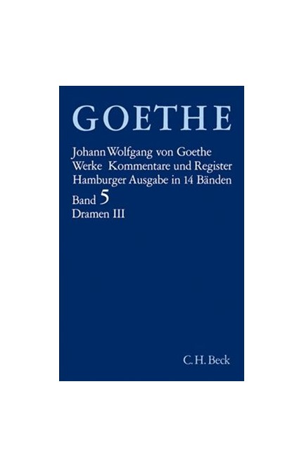 Cover: Johann Wolfgang von von Goethe, Goethe Werke - Hamburger Ausgabe: Dramatische Dichtungen III