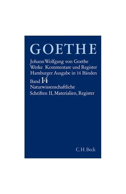 Cover: Johann Wolfgang von Goethe, Goethe Werke - Hamburger Ausgabe: Naturwissenschaftliche Schriften II. Materialien. Register