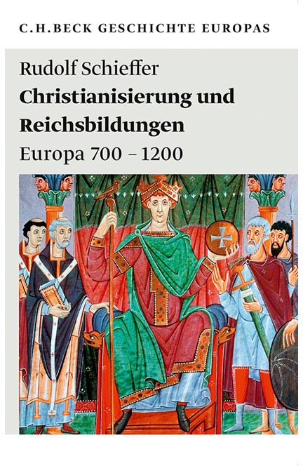 Cover: Rudolf Schieffer, Geschichte Europas: Christianisierung und Reichsbildungen