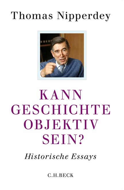 Cover: Thomas Nipperdey, Kann Geschichte objektiv sein?