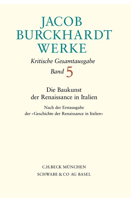 Cover: Jacob Burckhardt, Jacob Burckhardt Werke: Die Baukunst der Renaissance in Italien