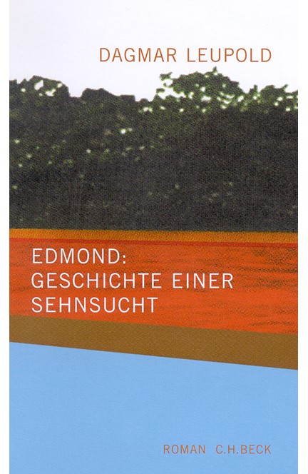 Cover: Dagmar Leupold, Edmond: Geschichte einer Sehnsucht