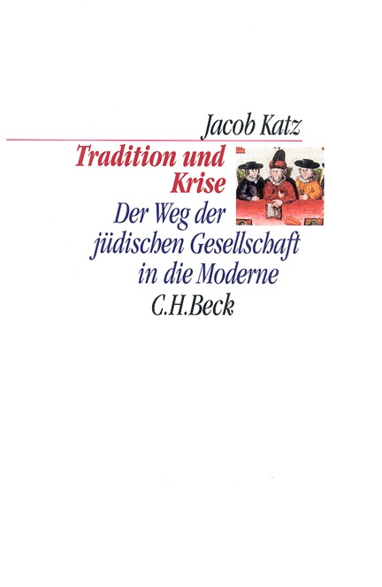 Cover: Jacob Katz, Tradition und Krise