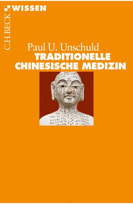 Cover: Paul U. Unschuld, Traditionelle Chinesische Medizin