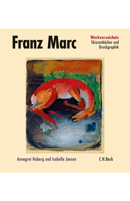 Cover: , Franz Marc Werkverzeichnis: Skizzenbücher, Druckgraphik