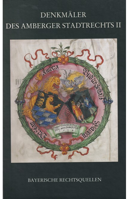 Cover: , Denkmäler des Amberger Stadtrechts Bd. 2: 1453 -1556