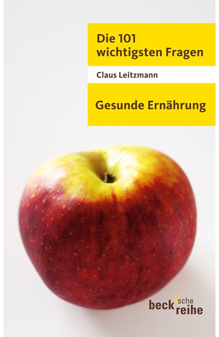 Cover: Claus Leitzmann, Die 101 wichtigsten Fragen - Gesunde Ernährung