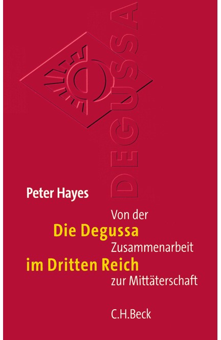 Cover: Peter Hayes, Die Degussa im Dritten Reich