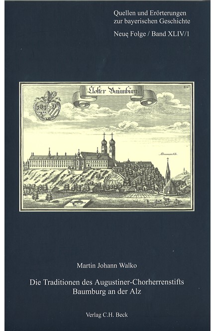 Cover: Martin Johann Walko, Die Traditionen des Augustiner-Chorherrenstifts Baumburg an der Alz