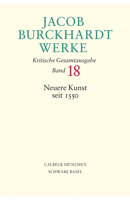 Cover: Jacob Burckhardt, Jacob Burckhardt Werke: Neuere Kunst seit 1550