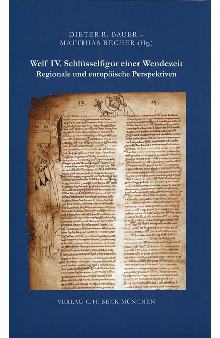 Cover: , Welf IV. - Schlüsselfigur einer Wendezeit
