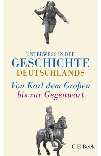 Cover: , Unterwegs in der Geschichte Deutschlands