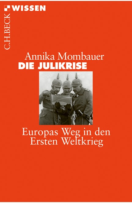 Cover: Annika Mombauer, Die Julikrise
