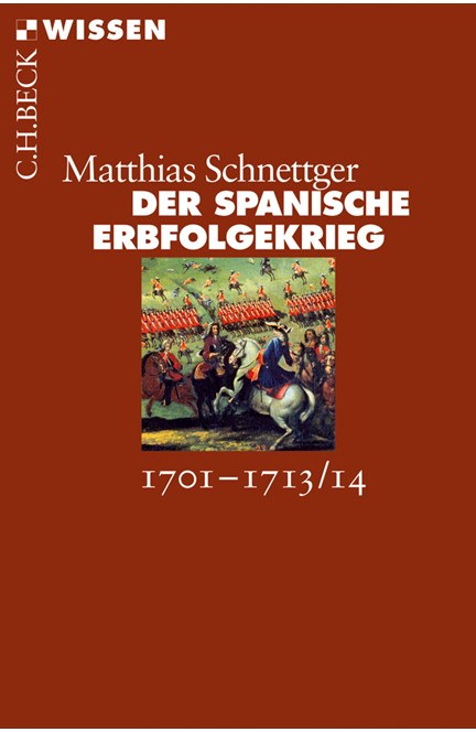 Cover: Matthias Schnettger, Der Spanische Erbfolgekrieg