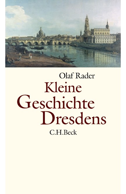 Cover: Olaf B. Rader, Kleine Geschichte Dresdens