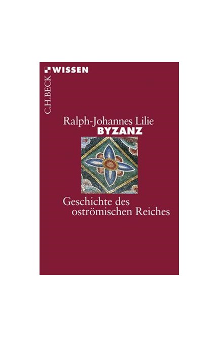 Cover: Ralph-Johannes Lilie, Byzanz