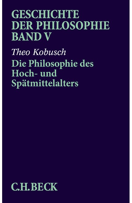 Cover: Theo Kobusch|Wolfgang Röd, Geschichte der Philosophie: Die Philosophie des Spät- und Hochmittelalters