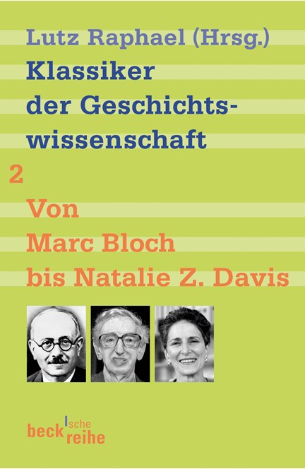 Cover: , Klassiker der Geschichtswissenschaft Bd. 2: Von Fernand Braudel bis Natalie Z. Davis