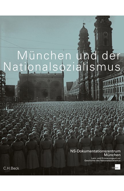 Cover: , München und der Nationalsozialismus