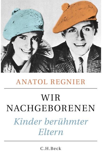 Cover: Anatol Regnier, Wir Nachgeborenen