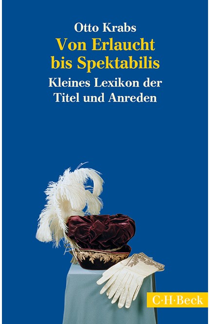 Cover: Otto Krabs, Von Erlaucht bis Spektabilis