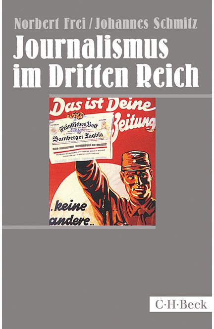 Cover: Johannes Schmitz|Norbert Frei, Journalismus im Dritten Reich