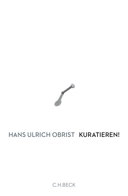 Cover: Hans Ulrich Obrist, Kuratieren!