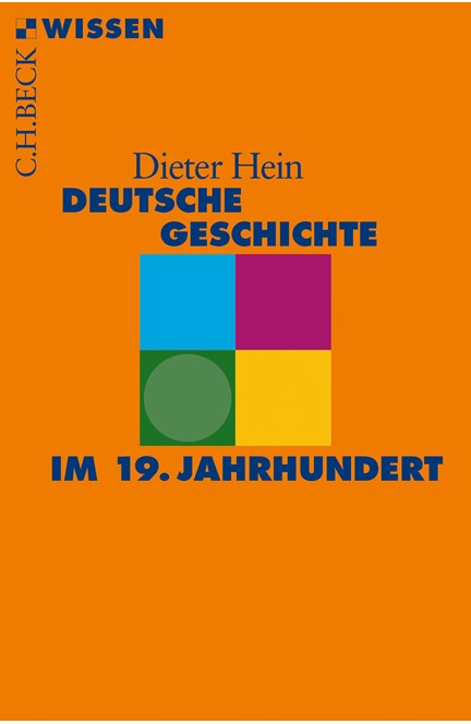 Cover: Dieter Hein, Deutsche Geschichte im 19. Jahrhundert