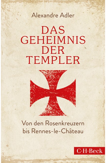 Cover: Alexandre Adler, Das Geheimnis der Templer