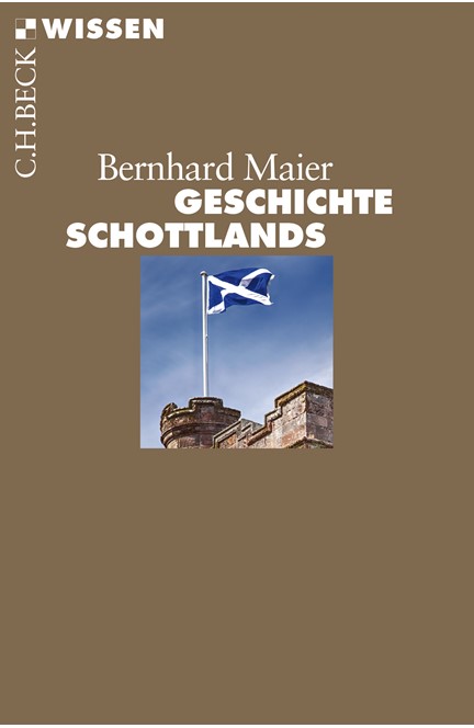 Cover: Bernhard Maier, Geschichte Schottlands