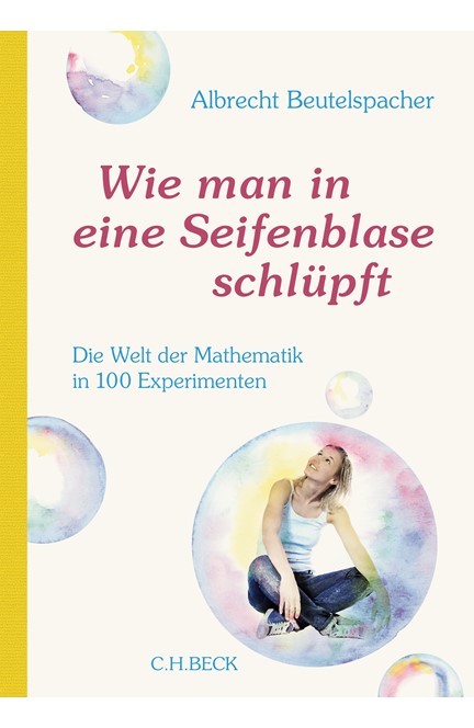 Cover: Albrecht Beutelspacher, Wie man in eine Seifenblase schlüpft