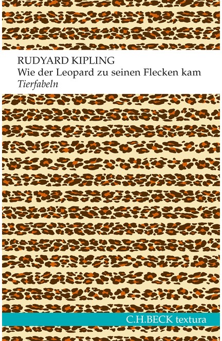 Cover: Rudyard Kipling, Wie der Leopard zu seinen Flecken kam