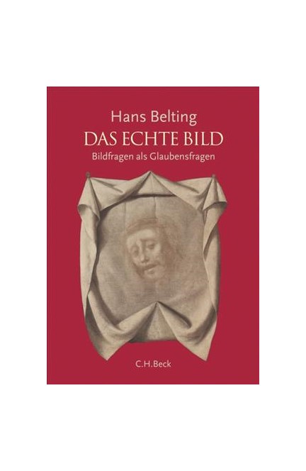 Cover: Hans Belting, Das echte Bild