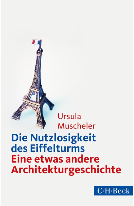 Cover: Ursula Muscheler, Die Nutzlosigkeit des Eiffelturms