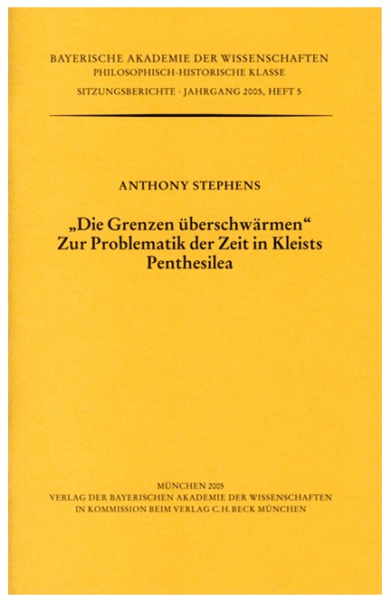 Cover: Anthony Stephens, 'Die Grenzen überschwärmen.' Zur Problematik der Zeit in Kleists Penthesilea