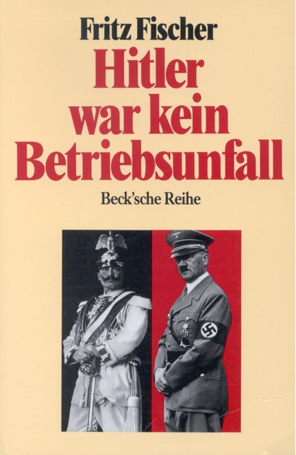 Cover: Fritz Fischer, Hitler war kein Betriebsunfall