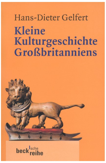 Cover: Hans-Dieter Gelfert, Kleine Kulturgeschichte Großbritanniens