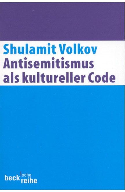 Cover: Shulamit Volkov, Antisemitismus als kultureller Code