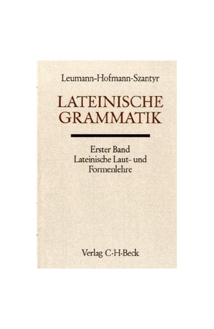 Cover: Manu Leumann, Handbuch der Altertumswissenschaft., Griechische Grammatik - Lateinische Grammatik - Rhetorik. Band II,2.1: Lateinische Laut-und Formenlehre