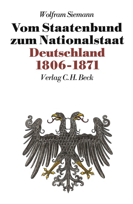 Cover: Wolfram Siemann, Neue Deutsche Geschichte  Bd. 7: Vom Staatenbund zum Nationalstaat