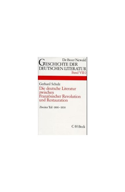 Cover: , Geschichte der deutschen Literatur  Bd. 7/2: Das Zeitalter der napoleonischen Kriege und der Restauration (1806-1830)