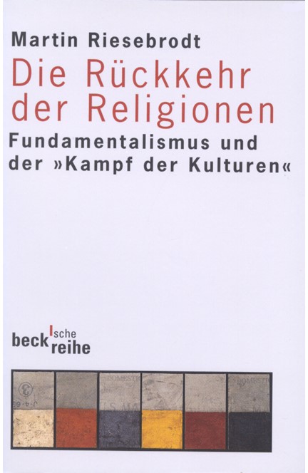 Cover: Martin Riesebrodt, Die Rückkehr der Religionen