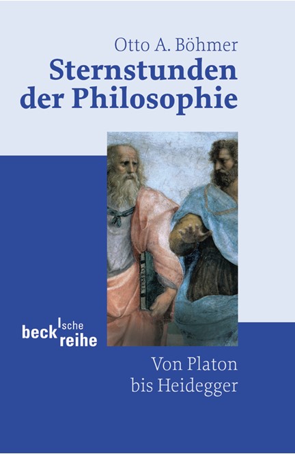 Cover: Otto A. Böhmer, Sternstunden der Philosophie