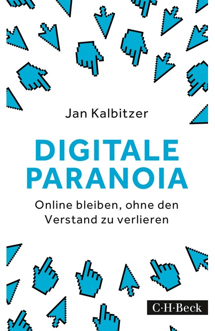 Cover: Jan Kalbitzer, Digitale Paranoia